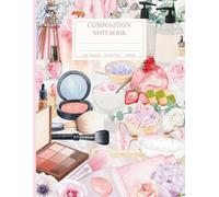 Composition Notebook College Lined: Pretty Skincare Spa Journal | Pink Aesthetic Makeup Stationery for Back to School, Home, Office & College | Self-Care & Beauty Lover Gift 8.5x11