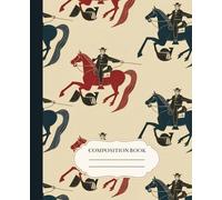 Composition Notebook - College Lines Notebook | Beautiful Horses | Animals and Nature | 7.5" by 9.25": Vintage Riding Horses | Illustration | Notes | ... Nature Lovers | Students | All Ages | Adults