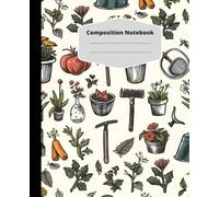 Composition Notebook College Rule Sow the Garden