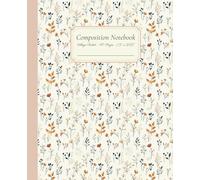 Composition Notebook. College Ruled - 110 Pages - 7.5" x 9.25": Cottagecore Journal with Vintage Wild Flower Cover | Feminine Writing Log & Romantic Aesthetic Diary for Women