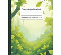 Composition Notebook: College Ruled, 120 Pages, 7.5 x 9.25 | Lush Green Forest Design with Trees and Leaves for Journaling, School Notes and Creative Writing