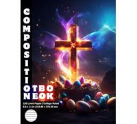 Composition Notebook College Ruled: 120 White Paper Pages Gray Lined 60 Sheets for School or College Student Teacher Class Office Work Journal ... 8.5 x 11 Inch Easter Cross Catholic Jesus.