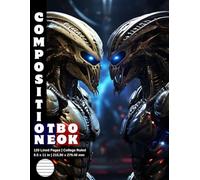 Composition Notebook College Ruled: 120 White Paper Pages Gray Lined 60 Sheets for School or College Student Teacher Class Office Work Journal ... Size 8.5 x 11 Inch Alien Predator Warrior 10.