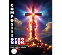 Composition Notebook College Ruled: 120 White Paper Pages Gray Lined 60 Sheets for School or College Student Teacher Class Office Work Journal ... 8.5 x 11 Inch Easter Jesus Orthodox Cross.