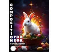Composition Notebook College Ruled: 120 White Paper Pages Gray Lined 60 Sheets for School or College Student Teacher Class Office Work Journal ... 8.5 x 11 Inch Easter Bunny Cross Christian.