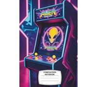 Composition Notebook: College ruled, 6x9", 120 pages - Alien Arcade Retro Sci-Fi Gaming Journal for Kids, Teens & Pixel Lovers - Ideal for School Notes, Gaming Ideas, or Creative Writing
