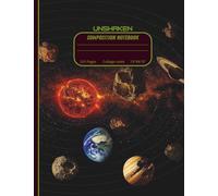 Composition Notebook: College Ruled, 7.5" × 9.75", Solar System Cover with “Unshaken”: Space-theme school writing journal for kids and teens - astronomy notebook for class notes and journaling