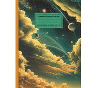 Composition Notebook College Ruled 8.25 X 11: Vintage Astronomy Illustration. Hardcover. Retro Space And Solar System With Planets, Moons And Stars. Groovy Gift For Star Gazers. 100 Pages, 7.5 X 9.25