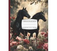 Composition Notebook College Ruled 8.5 X 11: Cute Horse Aesthetic Journal With Pink Flowers And Floral Botanical Illustration. Great Gift For Animal Lovers