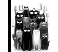 Composition Notebook College Ruled: Angry Cat Mob with Pitchforks Ink Art | Funny Black White Feline Illustration Journal for School, College & Work | 7.5x9.25 in | 110 Pages | College Ruled Lines