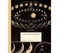 Composition Notebook College Ruled: Astronomy Planets Vintage Illustration | Dark Aesthetic Journal For School, College, Office, Work | Wide Lined