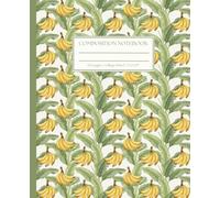 Composition Notebook College Ruled: Banana Pattern | Cute Fruit-Themed Journal for School, Work & Daily Notes: Tropical Watercolor Style | 120 Pages | ... in | Glossy Cover | Fun Aesthetic Stationery