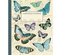 Composition Notebook College Ruled: Blue Butterfly Vintage Botanical Illustration | Cute Aesthetic Journal For Girls, Teens, Women | Wide Lined
