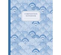 Composition Notebook College Ruled | Blue Vintage Seashell Print Journal | 110 Medium Lined Pages: Coastal Cottage Aesthetic | Ocean & Sea Life | ... Students & Work Notes, Elegant Stationary