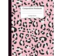 Composition Notebook College Ruled: Blush Pink Leopard Print Animal Pattern Journal for School & Work, For Girls, Teens, And Women