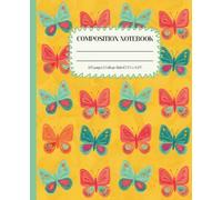 Composition Notebook College Ruled: Butterfly Pattern Spring Aesthetic: Cute Colorful Nature Writing Journal For Girls, Kids, Students and School Notes