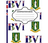 Composition Notebook College Ruled: Celebrating Caribbean Culture - British Virgin Islands - Stylish Notebook for Back to School, College, Office Work, & Personal Use