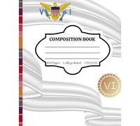 Composition Notebook College Ruled: Celebrating Caribbean Culture - U.S. Virgin Island Flag - Stylish Notebook for Back to School, College, Office Work, & Personal Use