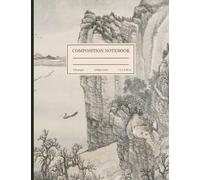 Composition Notebook College Ruled: Chinese Ink Landscape Art Cover | 7x9 Inch, 150 Pages: Elegant black and white journal featuring classical ... for school, writing, or artistic note-taking