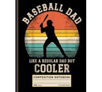Composition Notebook College Ruled: Cool Baseball Dad Quote Design, Funny Sports Journal for Fathers and Family Gift Ideas