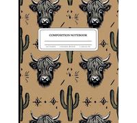 Composition Notebook College Ruled: Cows and Cactuses Pattern Illustration | Cute Farmhouse Themed Journal for Teens, Women, Girls for Back to School, College, Office Work, 110 Pages