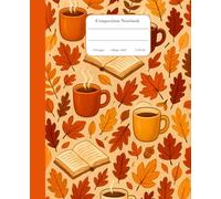 Composition Notebook College Ruled: Cozy Autumn Aesthetic • Cute Fall Leaves, Coffee Mugs & Books Pattern • Perfect for Journaling, Writing, School or Work (7.5x9.25) 110 pages