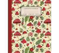 Composition Notebook College Ruled: Cute Cottagecore Aesthetic Red Mushroom Cover Design for Students and Adults