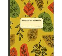 Composition Notebook College Ruled: Cute Cozy Herbal Themed Notebook with Mustard Yellow Aesthetic - Stylish Lined Journal for School, Notes & Everyday Writing | Perfect for Teens, Students & Women