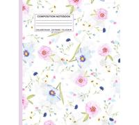 Composition Notebook College Ruled - Cute Floral Journal 7.5 x 9.25 for Girls, Teens & Women: Pretty Pastel Flower Pattern Notebook - 110 Lined Pages, Wide Ruled, White Paper for School & Writing