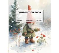 Composition Notebook College Ruled Cute Gnome Winter Garden Christmas Theme for Teen Girls & Women: Perfect for school And Office, journaling and ... Wide Ruled 110 Pages, 7.5 x 9.25 Inches