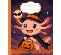 Composition Notebook College Ruled: Cute Halloween Kawaii Axolotl Cover, Fun Aesthetic Journal for Kids, Teens & Axolotl Lovers - for College, School, Office & Work (7.5x9.25) 110 Pages