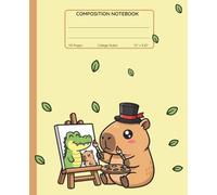 Composition Notebook College Ruled: Cute Kawaii Capybara Painting Crocodile & Baby Capybara | Fun Animal Lover Cartoon Journal for School, College, Work & Everyday Writing (110 Pages, 7.5x9.25 in)