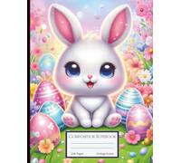 Composition Notebook College Ruled: Cute Kawaii Easter Bunny Themed Journal for School, College, Office, Work