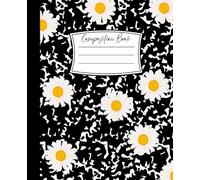 Composition Notebook College Ruled: Daisy Floral Aesthetic Journal for Class | Cute Cottagecore School Supplies for Teen Girls, Tween Girls & Women | Spring Flower Notebook