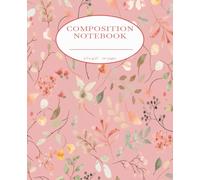 Composition Notebook College Ruled: Elegant Pink Floral Watercolor | Aesthetic Journal for Writing, School, or Work | 7.5 x 9.25” | 110 Pages: ... Gift for Women, Students & Stationery Lovers