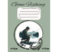 Composition Notebook: College Ruled: Fishing Themed Journal | 110 pages| Cute Aesthetic for School, College, Work, Personal Use
