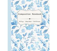 Composition Notebook College Ruled:: Floral Aesthetic Journal for Girls & Teens - Pretty Flower Cover, Perfect for School, Journaling & Everyday Writing