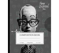 Composition Notebook - College Ruled for Students back to school: Happy teaching day notebook for study and school work