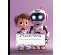 Composition Notebook - College Ruled for Students back to school: Robot boy and robot school time