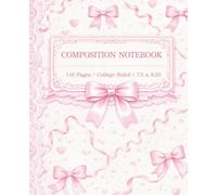 Composition Notebook College Ruled: Girly Aesthetic Pink Coquette Bows, Cute Notebook for School, Aesthetic Journal for College, Office & Work