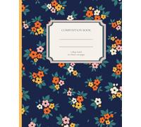 Composition Notebook College Ruled: Happy Cottage Floral: Floral Aesthetic Journal for School or Work