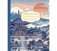 Composition Notebook College Ruled: Japanese Temple and Mount Fuji: Japanese Ukiyo-e Design | Aesthetic Journal For College, Students, School, Work, Office