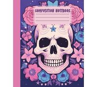 Composition Notebook | College Ruled Journal | Skull Roses Tattoo Illustration: Gift for Student: Skull & Roses Aesthetic - 110 page 7.5” x 9.25” College Ruled Notebook