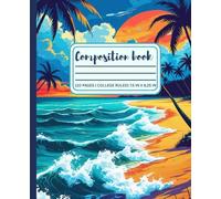 composition notebook college ruled: landscape sea: Tropical Ocean Themed Bright and Scenic beach vibes for Students, Journaling and Daily Writing