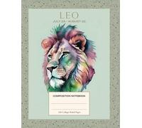 Composition Notebook College Ruled: Leo Zodiac Astrology Horoscope Design, 8.5 x 11 Inches, 100 Pages, Perfect for School, College, Office, Work, or as a Diary or Journal