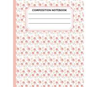 Composition Notebook College Ruled Light Pink Floral Coquette: Journal for teens Girls Women School Subjects Notes-Taking Daily Planner