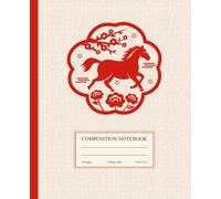 Composition Notebook College Ruled: Lunar New Year 2026 | Aesthetic Zodiac Fire Horse Journal for College, School, Office & Work