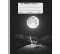 Composition Notebook College Ruled: Mystic Wolf & Moon Notebook for School, College & Everyday Writing (110 Pages, 7.5x9.25 in)