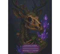 Composition Notebook College Ruled | Mystical Deer Skull with Crystals Journal | Gothic Fantasy Writing Book | 200 Pages: Occult aesthetic notebook ... notes, dark academia, and spooky cute gifts