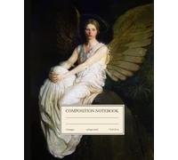 Composition Notebook College Ruled: Mythical Vintage Angel Illustration | Dark Academia Celestial Gothic Angel Journal for School, College & Office
